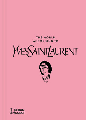 The World According to Yves Saint Laurent Book
