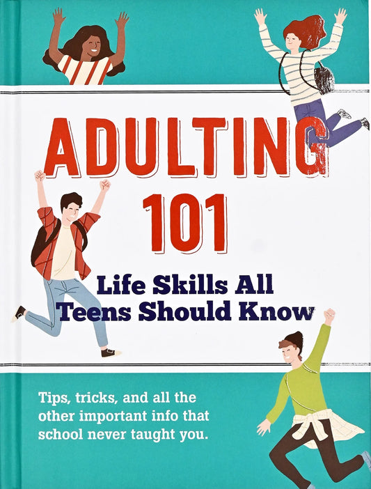 Adulting 101: Life Skills All Teens Should Know Peter Pauper Press