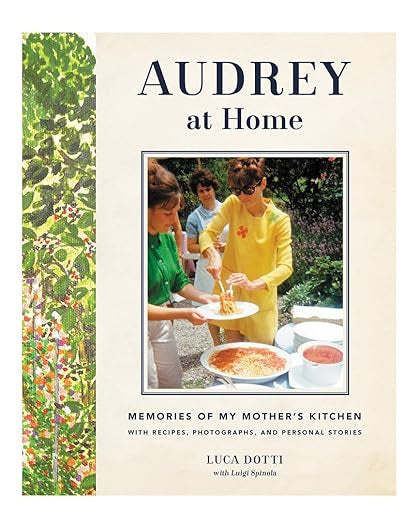 Audrey at Home: Memories of My Mother’s Kitchen