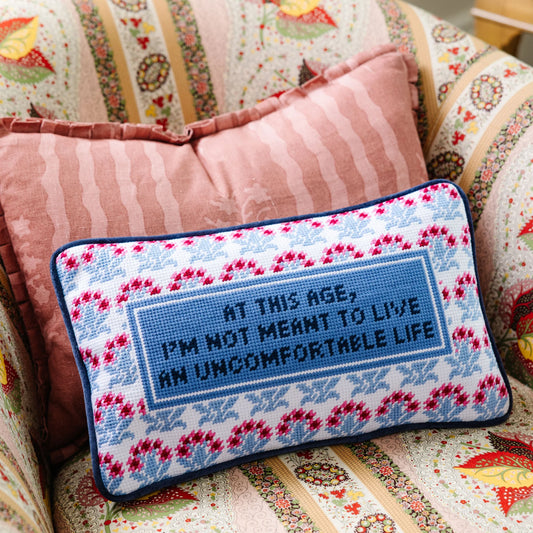 Uncomfortable Life Needlepoint Pillow