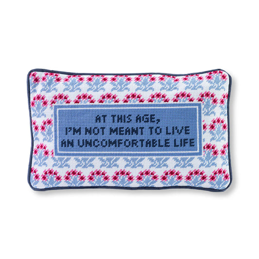 Uncomfortable Life Needlepoint Pillow