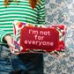 Not For Everyone Needlepoint Pillow
