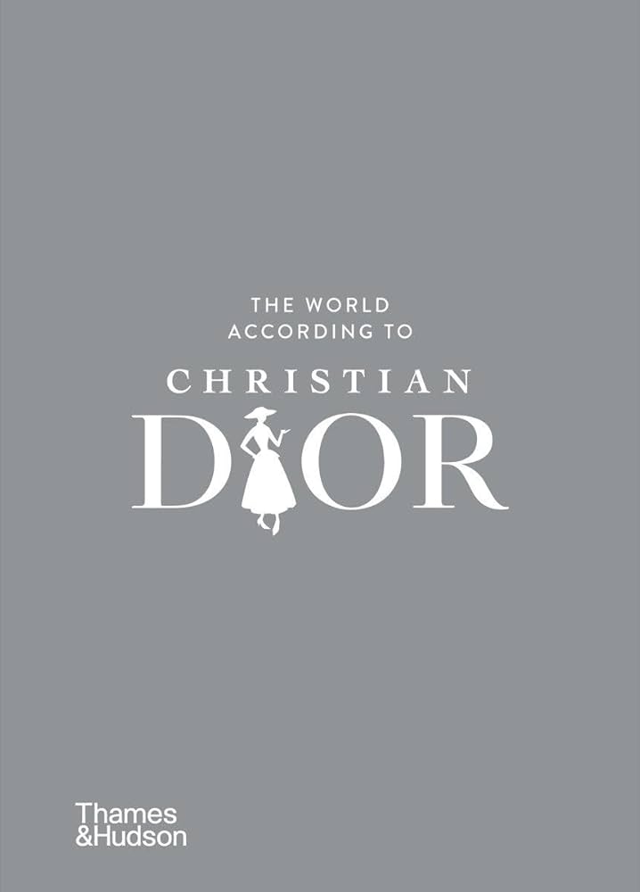 The World According to Christian Dior Book