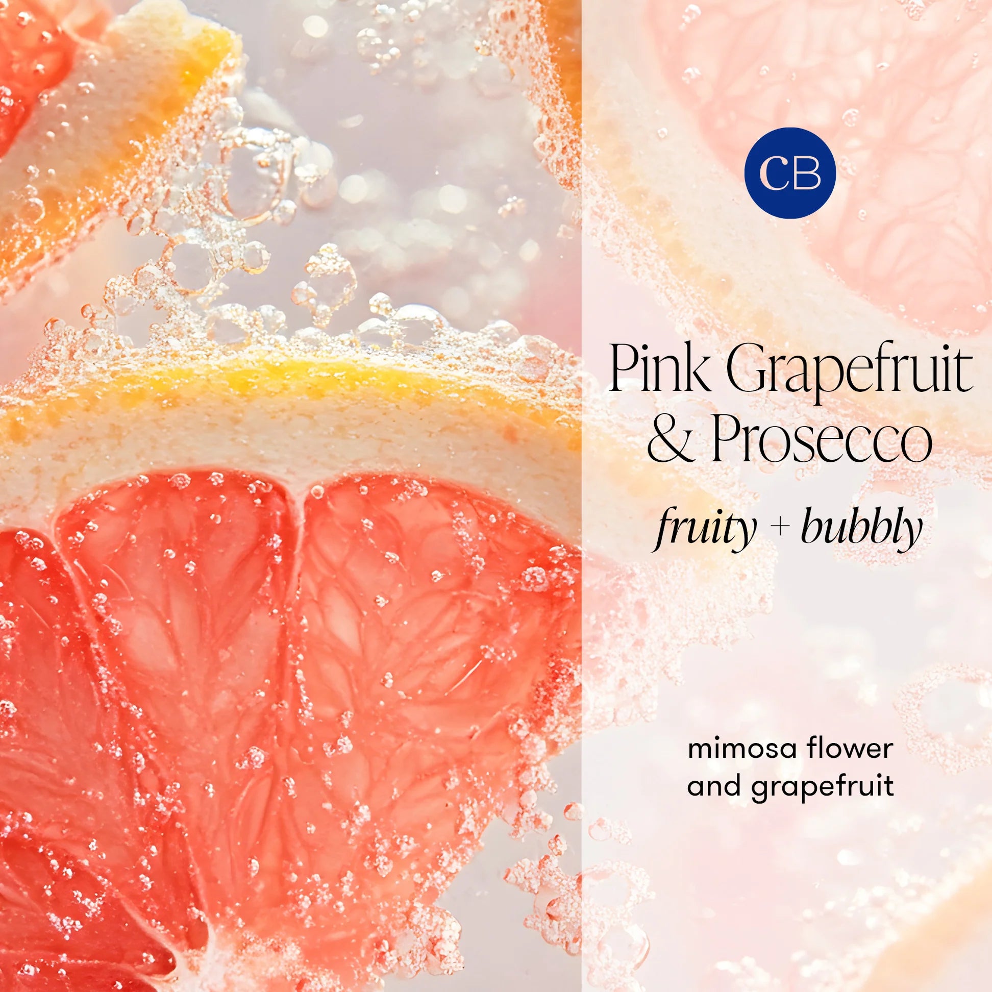 Pink grapefruit slices with bubbles and Prosecco, featuring the CB logo and text.