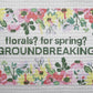 needlepoint pattern with floral design and text 'florals? for spring? GROUNDBREAKING'.