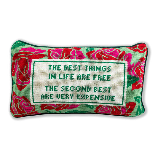 Furbish the best things in life are free, the second best are very expensive needlepoint pillow